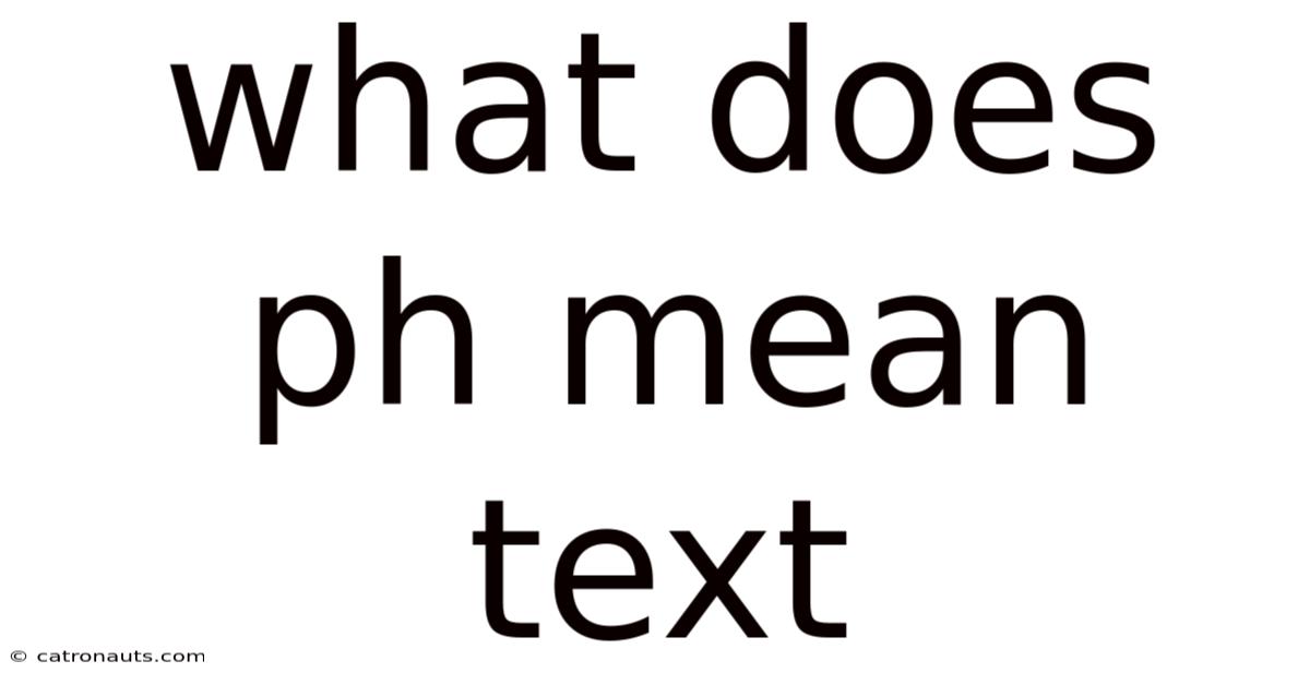 What Does Ph Mean Text