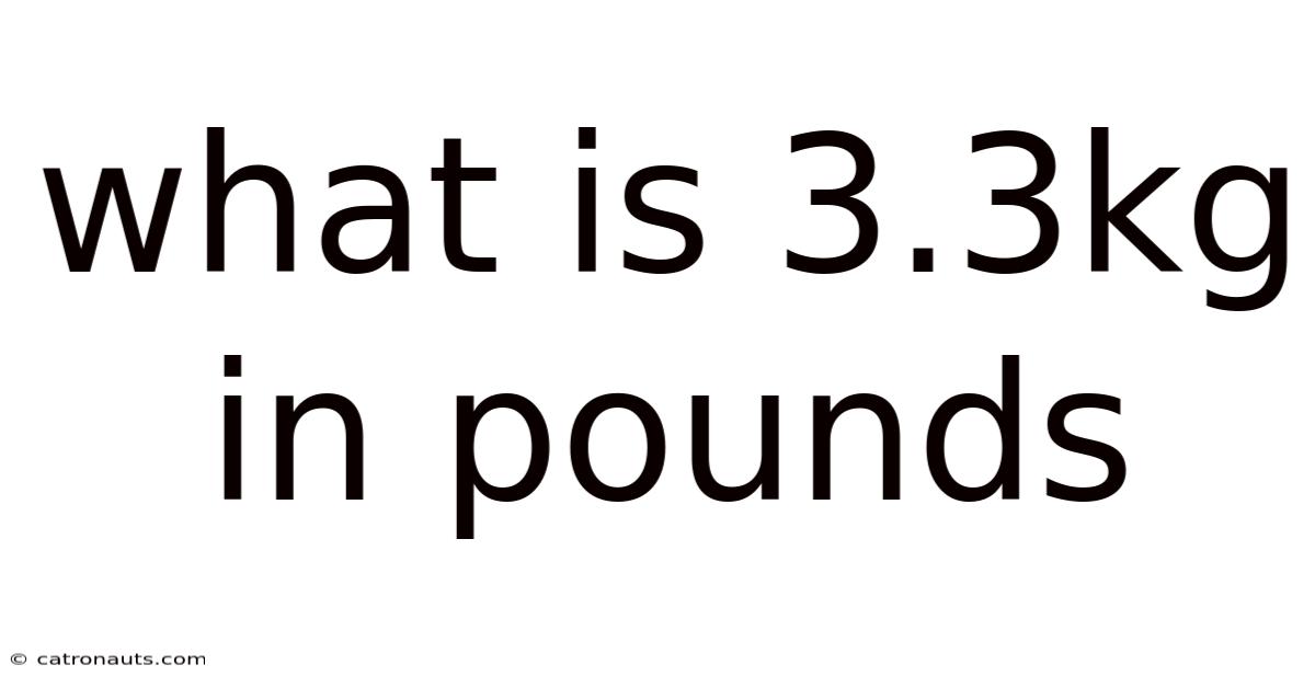 What Is 3.3kg In Pounds