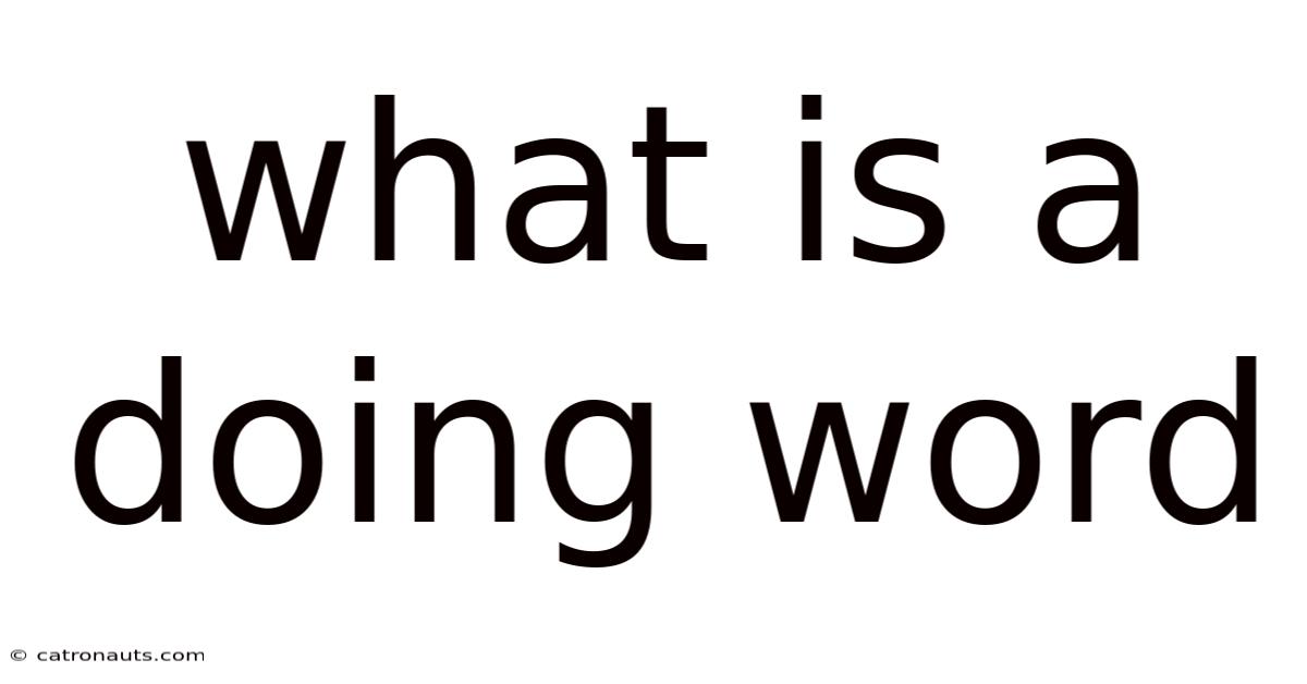 What Is A Doing Word