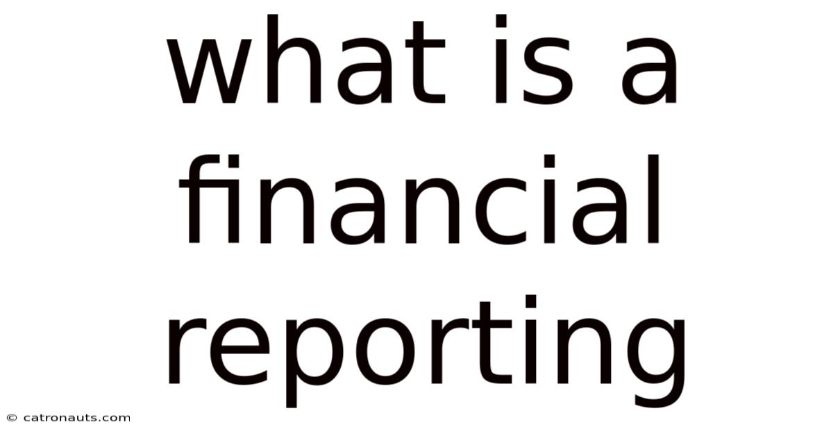 What Is A Financial Reporting