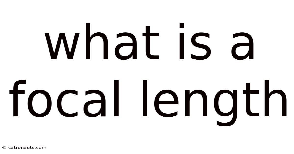 What Is A Focal Length
