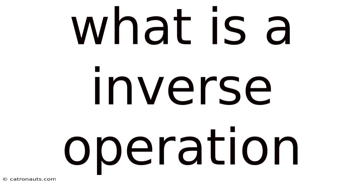 What Is A Inverse Operation