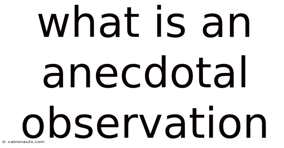 What Is An Anecdotal Observation