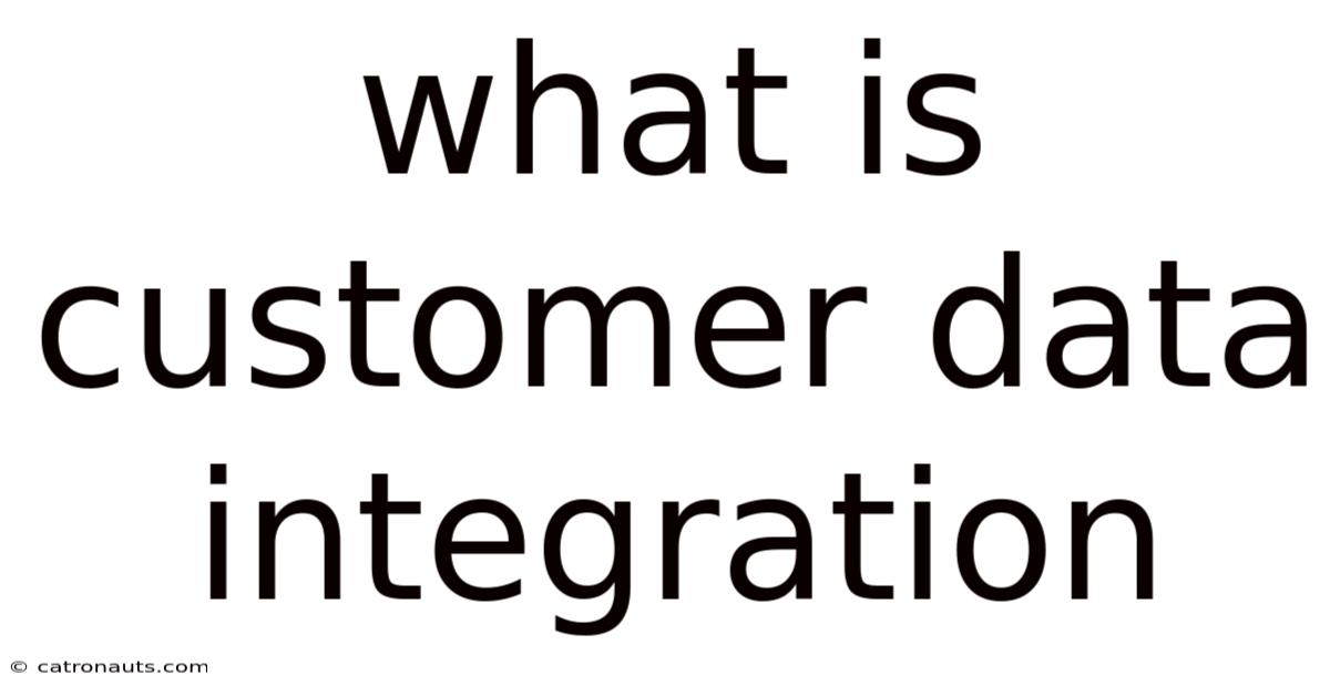 What Is Customer Data Integration