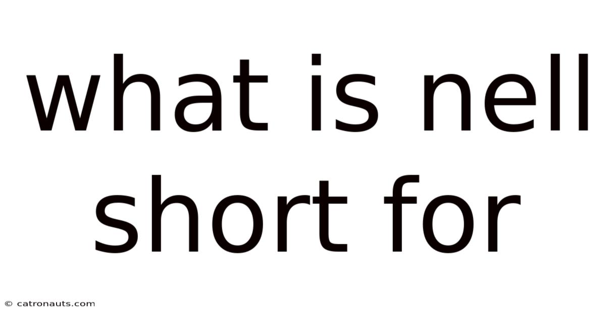 What Is Nell Short For