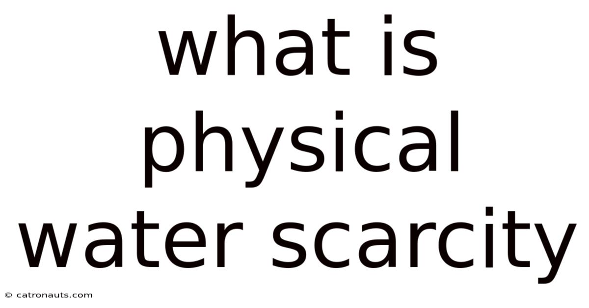 What Is Physical Water Scarcity