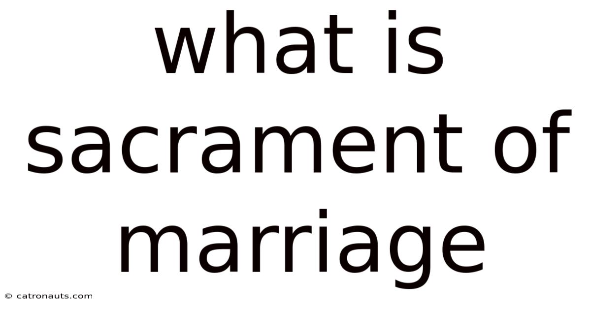 What Is Sacrament Of Marriage