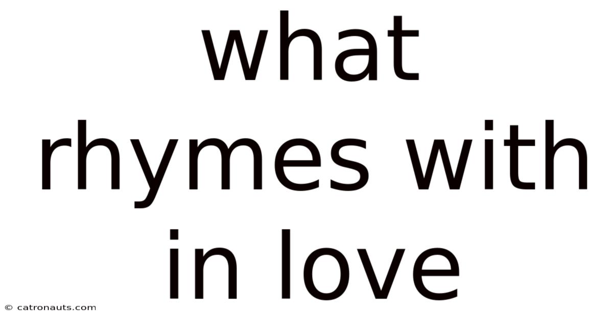 What Rhymes With In Love