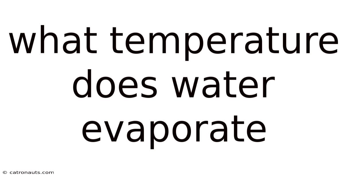 What Temperature Does Water Evaporate