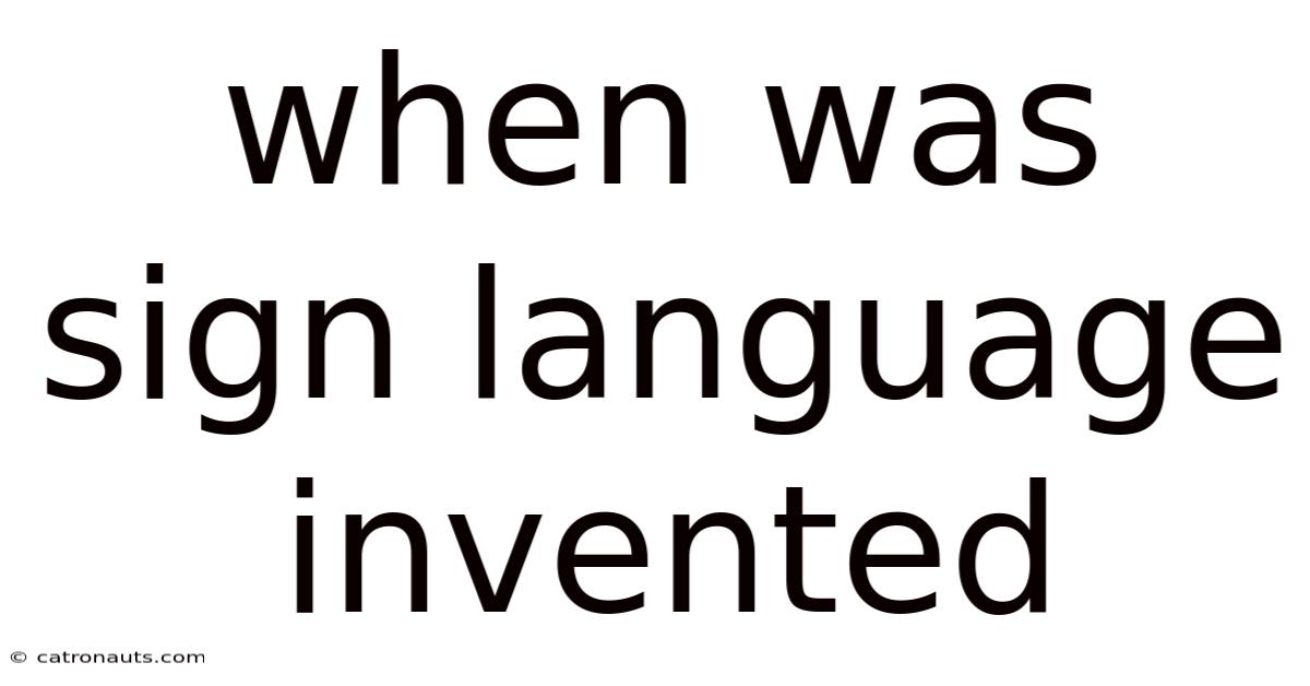 When Was Sign Language Invented