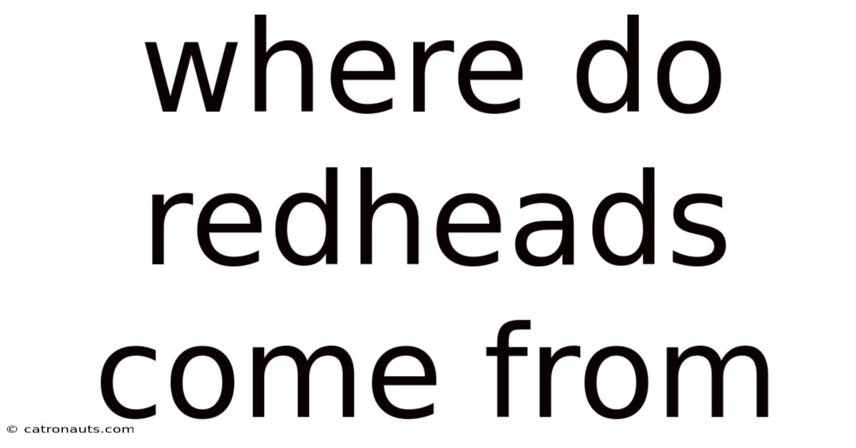 Where Do Redheads Come From
