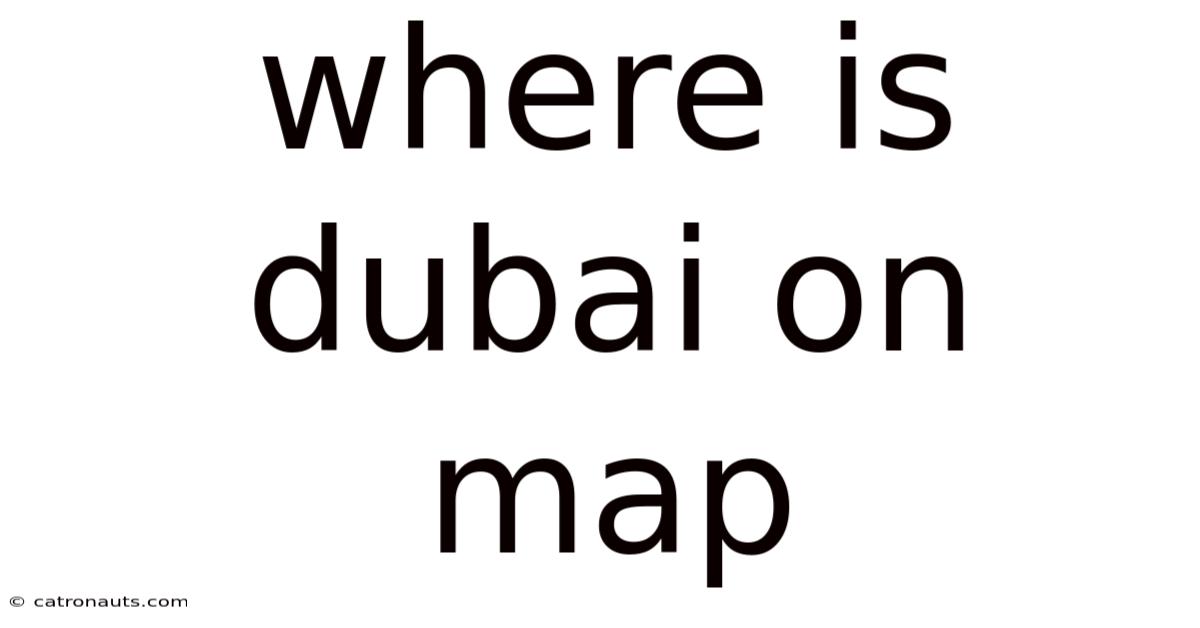 Where Is Dubai On Map
