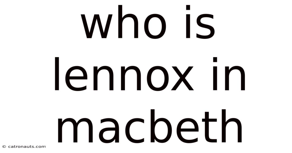 Who Is Lennox In Macbeth