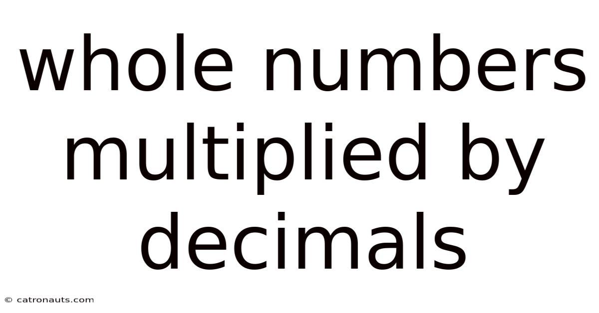 Whole Numbers Multiplied By Decimals