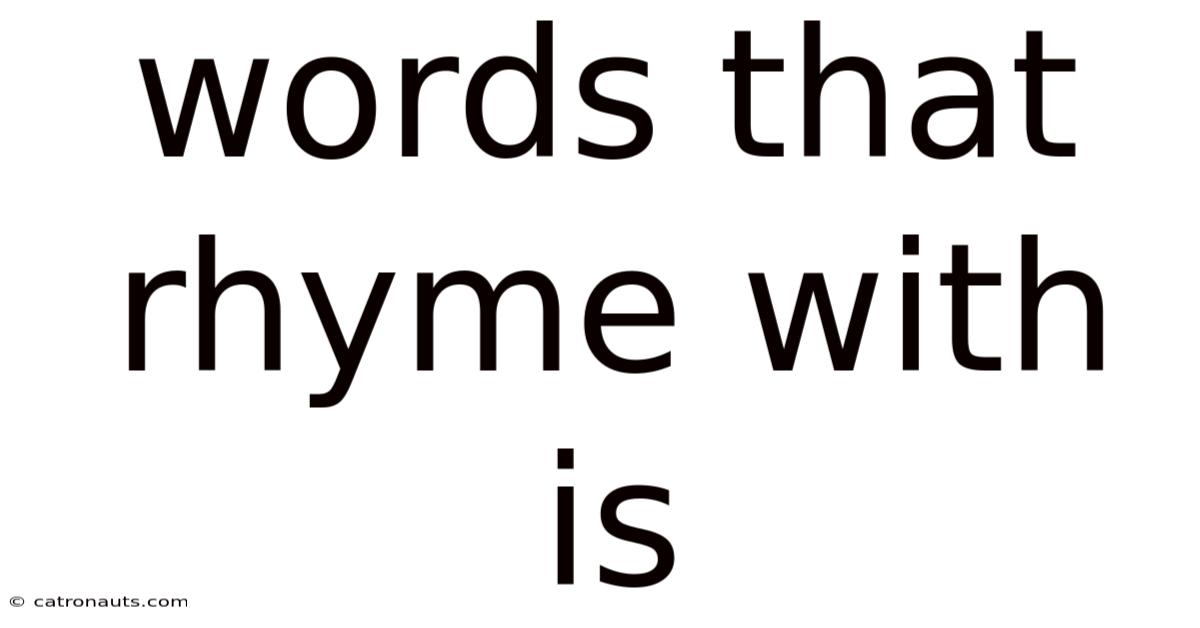 Words That Rhyme With Is