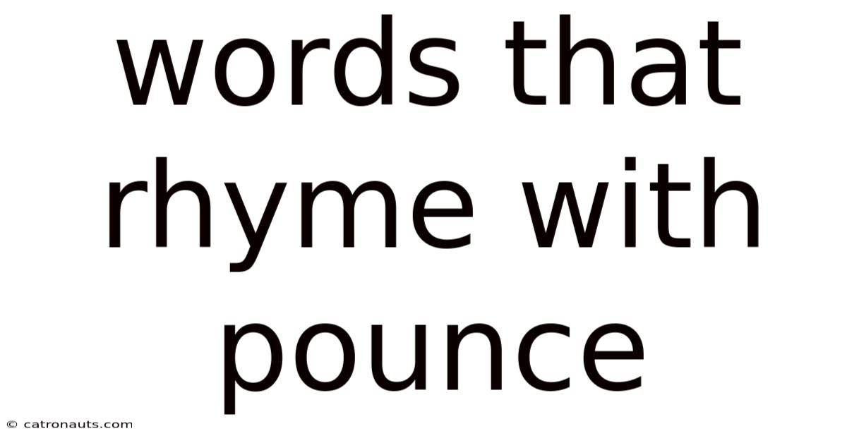 Words That Rhyme With Pounce